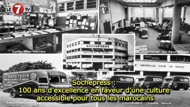 Photo of Sochepress : 100 ans d’excellence en faveur d’une culture accessible pour tous les marocains