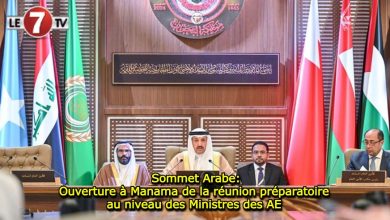 Photo of Sommet Arabe: Ouverture à Manama de la réunion préparatoire au niveau des Ministres des AE