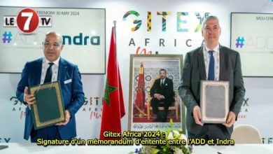 Photo of Gitex Africa 2024 : Signature d’un mémorandum d’entente entre l’ADD et Indra