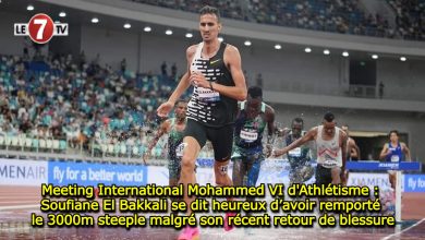 Photo of Meeting International Mohammed VI d’Athlétisme : Soufiane El Bakkali se dit heureux d’avoir remporté le 3000m steeple malgré son récent retour de blessure