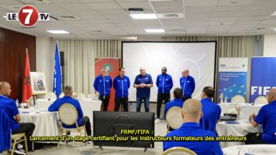 Photo of FRMF/FIFA : Lancement d’un stage certifiant pour les instructeurs formateurs des entraîneurs