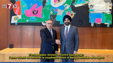 Photo of L’Ambassadeur Amrani rencontre Ajay Banga: Ferme volonté de renforcer la coopération entre la Banque Mondiale et le Maroc