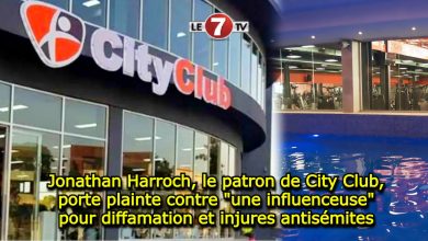 Photo of Jonathan Harroch, le patron de City Club, porte plainte contre « une influenceuse » pour diffamation et injures antisémites