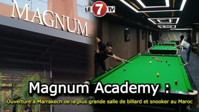 Photo of Magnum Academy : Ouverture à Marrakech de la plus grande salle de billard et snooker au Maroc
