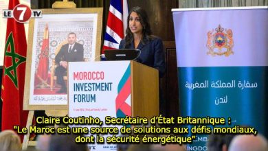 Photo of Claire Coutinho, Secrétaire d’État Britannique : « Le Maroc est une source de solutions aux défis mondiaux, dont la sécurité énergétique »