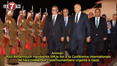 Photo of Amman: Aziz Akhannouch représente SM le Roi à la Conférence internationale de haut niveau sur l’aide humanitaire urgente à Gaza