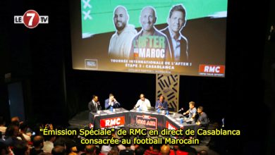 Photo of « Émission Spéciale » de RMC en direct de Casablanca consacrée au football Marocain