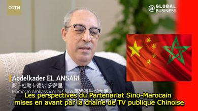 Photo of Les perspectives du Partenariat Sino-Marocain mises en avant par la chaîne de TV publique Chinoise