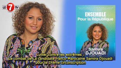 Photo of Lutter contre les extrêmes : Le combat de La candidate franco-Marocaine Samira Djouadi pour la IXème circonscription