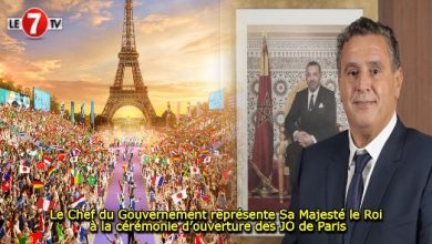 Photo of Le Chef du Gouvernement représente Sa Majesté le Roi à la cérémonie d’ouverture des JO de Paris