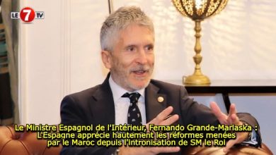 Photo of Le Ministre Espagnol de l’Intérieur, Fernando Grande-Marlaska : L’Espagne apprécie hautement les réformes menées par le Maroc depuis l’intronisation de SM le Roi