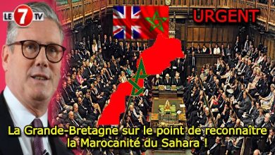 Photo of La Grande-Bretagne sur le point de reconnaître la Marocanité du Sahara !