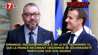 Photo of EMMANUEL MACRON ANNONCE À SM LE ROI MOHAMMED VI, QUE LA FRANCE RECONNAIT DÉSORMAIS LA SOUVERAINETÉ MAROCAINE SUR SON SAHARA