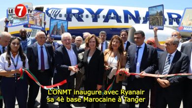 Photo of L’ONMT inaugure avec Ryanair sa 4è base Marocaine à Tanger