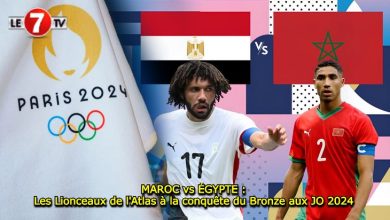 Photo of MAROC vs ÉGYPTE : Les Lionceaux de l’Atlas à la conquête du Bronze aux JO 2024 