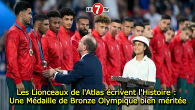 Photo of Les Lionceaux de l’Atlas écrivent l’Histoire : Une Médaille de Bronze Olympique bien méritée