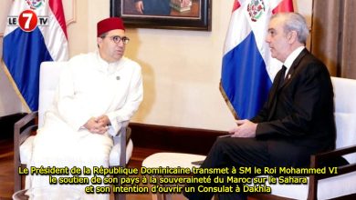 Photo of Le Président de la République Dominicaine transmet à SM le Roi Mohammed VI le soutien de son pays à la souveraineté du Maroc sur le Sahara et son intention d’ouvrir un Consulat à Dakhla