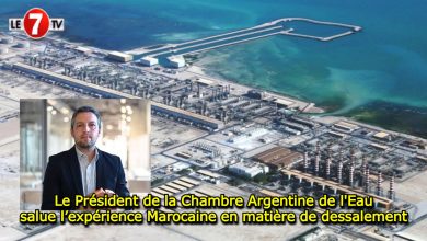 Photo of Le Président de la Chambre Argentine de l’Eau salue l’expérience Marocaine en matière de dessalement