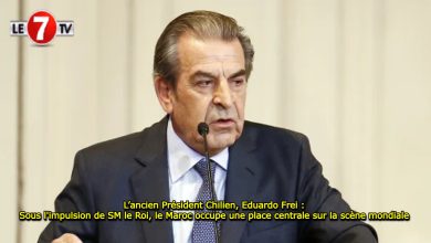 Photo of L’ancien Président Chilien, Eduardo Frei : Sous l’impulsion de SM le Roi, le Maroc occupe une place centrale sur la scène mondiale 