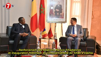 Photo of Renforcement des Relations Maroco-Tchadiennes et Inauguration Historique du Consulat Général du Tchad à Dakhla