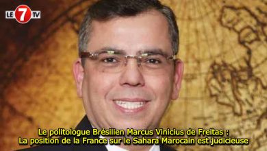 Photo of Le politologue Brésilien Marcus Vinicius de Freitas : La position de la France sur le Sahara Marocain est judicieuse