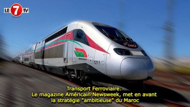 Photo of Transport Ferroviaire: Le magazine Américain Newsweek, met en avant la stratégie « ambitieuse » du Maroc