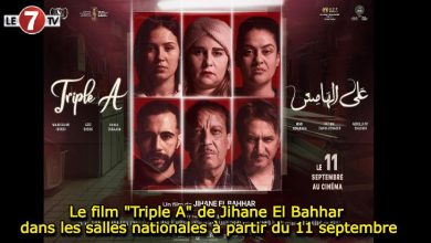 Photo of Le film « Triple A » de Jihane El Bahhar dans les salles nationales à partir du 11 septembre