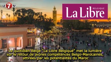 Photo of Le quotidien Belge “La Libre Belgique” met la lumière sur le retour de jeunes compétences Belgo-Marocaines, attirées par les potentialités du Maroc