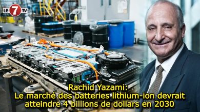 Photo of Rachid Yazami: Le marché des batteries lithium-ion devrait atteindre 4 billions de dollars en 2030