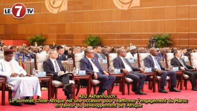 Photo of Aziz Akhannouch: Le Sommet Chine-Afrique est une occasion pour réaffirmer l’engagement du Maroc en faveur du développement de l’Afrique