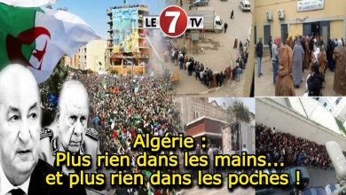 Photo of Algérie : Plus rien dans les mains…et plus rien dans les poches !