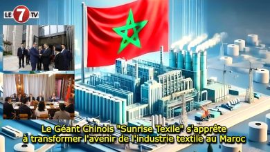 Photo of Le Géant Chinois « Sunrise Texile » s’apprête à transformer l’avenir de l’industrie textile au Maroc