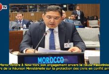 Photo of Le Maroc réitère à New-York son engagement envers la cause Palestinienne lors de la Réunion Ministérielle sur la protection des civils en conflit armé