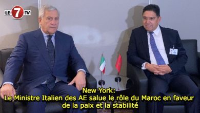 Photo of New York: Le Ministre Italien des AE salue le rôle du Maroc en faveur de la paix et la stabilité