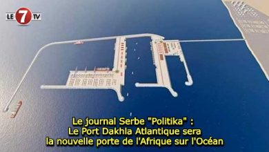 Photo of Le journal Serbe « Politika » : Le Port Dakhla Atlantique sera la nouvelle porte de l’Afrique sur l’Océan