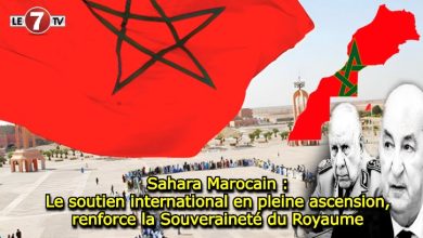 Photo of Sahara Marocain : Le soutien international en pleine ascension, renforce la Souveraineté du Royaume