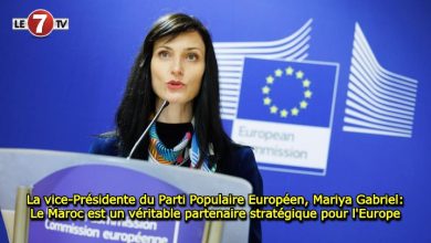 Photo of La vice-Présidente du Parti Populaire Européen, Mariya Gabriel: Le Maroc est un véritable partenaire stratégique pour l’Europe