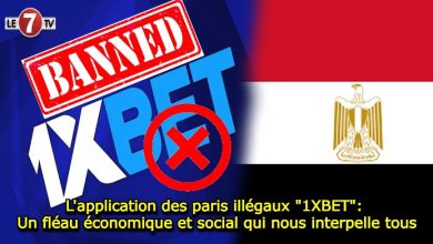 Photo of L’application des paris illégaux « 1XBET »: Un fléau économique et social qui nous interpelle tous