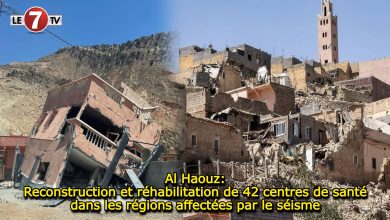 Photo of Al Haouz: Reconstruction et réhabilitation de 42 centres de santé dans les régions affectées par le séisme