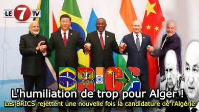 Photo of Les BRICS rejettent une nouvelle fois la candidature de l’Algérie : L’humiliation de trop pour Alger