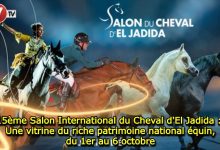 Photo of 15ème Salon International du Cheval d’El Jadida : Une vitrine du riche patrimoine national équin