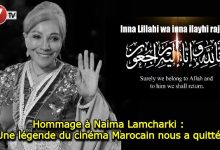 Photo of Hommage à Naima Lamcharki : Une légende du cinéma Marocain nous a quitté 