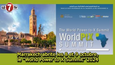 Photo of Marrakech abrite les 8 et 9 octobre, le « World Power to X Summit » 2024