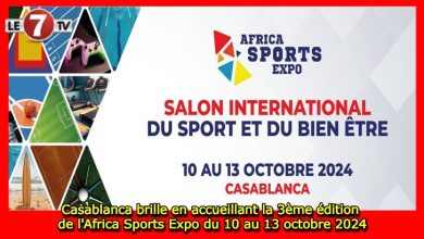 Photo of Casablanca brille en accueillant la 3ème édition de l’Africa Sports Expo du 10 au 13 octobre 2024