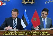 Photo of Le Maroc et l’Estonie déterminés à explorer davantage le potentiel de développement de leurs relations bilatérales