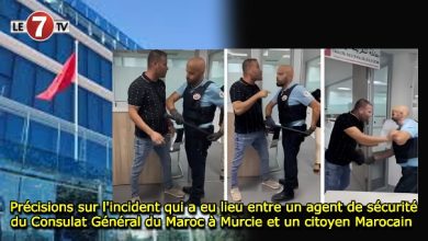 Photo of Précisions sur l’incident qui a eu lieu entre un agent de sécurité du Consulat Général du Royaume du Maroc à Murcie et un citoyen Marocain 