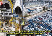 Photo of  Le Maroc, Champion Africain de l’Industrie Automobile : Chaque Minute, un Nouveau Véhicule !