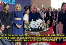 Photo of SAR la Princesse Lalla Meryem et Madame Brigitte Macron lancent à Rabat la campagne de lutte contre le harcèlement en milieu scolaire et le cyberharcèlement