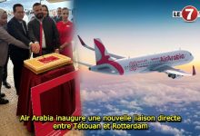 Photo of Air Arabia inaugure une nouvelle liaison directe entre Tétouan et Rotterdam