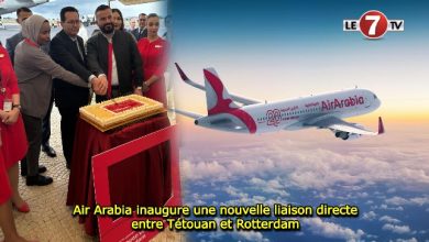 Photo of Air Arabia inaugure une nouvelle liaison directe entre Tétouan et Rotterdam